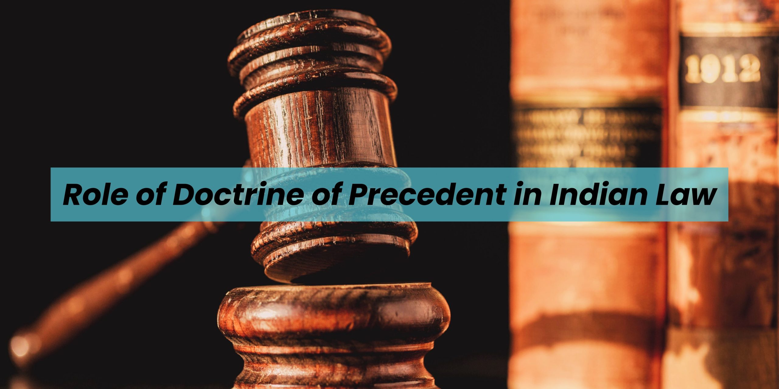 Doctrine of Precedent in Indian Law Feature Image