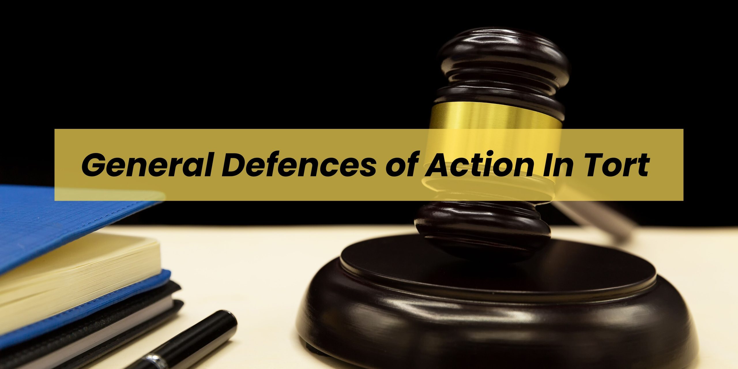 General Defenses of an Action in tort